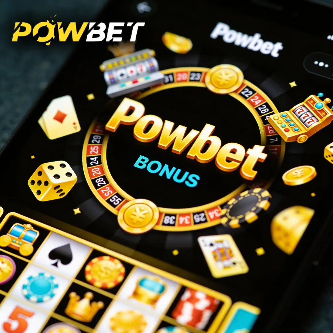 Powbet Bonus